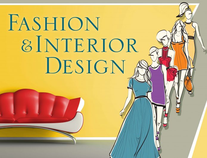 Fashion and Interior Design