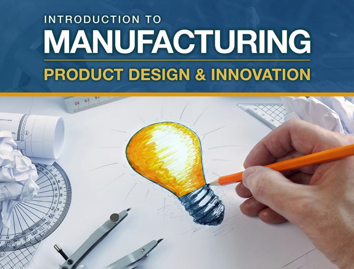 Introduction to Manufacturing, Product Design and Innovation