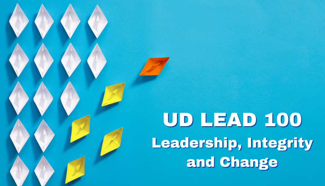 UD LEAD 100: Leadership, Integrity, and Change